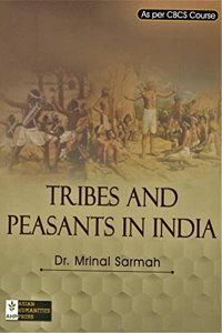 TRIBES AND PEASANTS IN INDIA : AS PER CBCS COURSE : ENGLISH MEDIUM