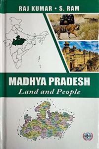 Madhya Pradesh Land and People