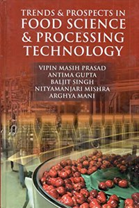 Trends & Prospects In Food Science & Processing Technology