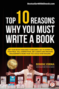 Top 10 Reasons Why You Must Write a Book