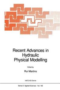 Recent Advances in Hydraulic Physical Modelling