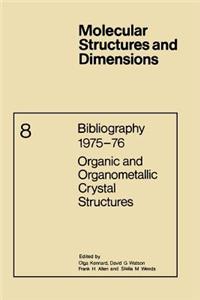 Bibliography 1975-76 Organic and Organometallic Crystal Structures