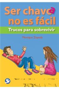 Ser Chavo No Es Fácil