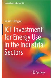 Ict Investment for Energy Use in the Industrial Sectors