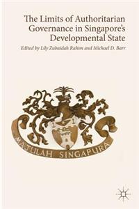The Limits of Authoritarian Governance in Singapore's Developmental State