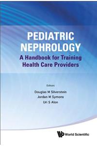 Pediatric Nephrology: A Handbook for Training Health Care Providers