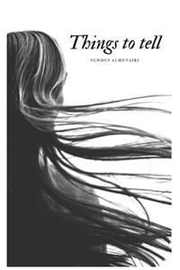 Things to tell