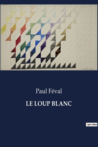 Le Loup Blanc
