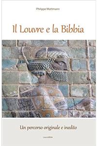 Il Louvre e la Bibbia, Un percorso inedito: Un lettore della Bibbia visita il Louvre