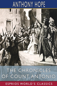 Chronicles of Count Antonio (Esprios Classics)