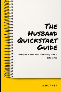 The Husband Quickstart Guide