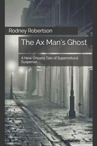 The Ax Man's Ghost