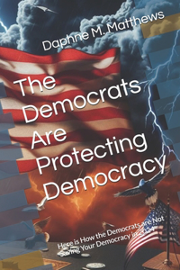 Democrats Are Protecting Democracy
