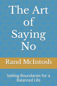 The Art of Saying No