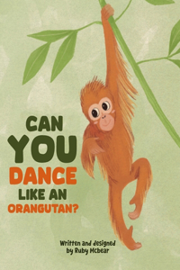 Can you dance ...like an orangutan?