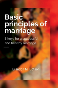 Basic principles of marriage