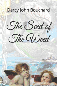 Seed of the Weed