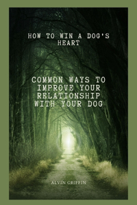 How to win a dog's heart