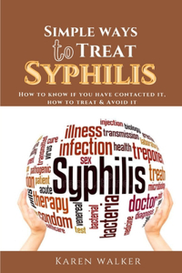 Simple Ways to Treat Syphilis