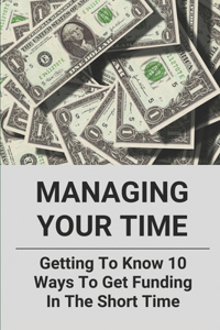 Managing Your Time
