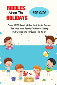 Riddles About The Holidays For Kids