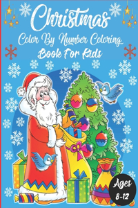 Christmas Color By Number Coloring Book For Kids Ages 8-12