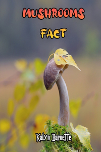 Mushroom Facts