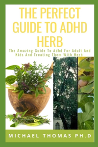 The Perfect Guide to ADHD Herb