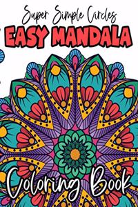 Super Simple Circles Easy Mandala Coloring Book
