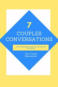 7 Couples Conversations to Strengthen Your Relationship