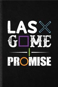 Last Game I Promise