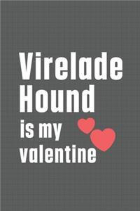Virelade Hound is my valentine