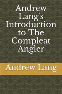 Andrew Lang's Introduction to The Compleat Angler