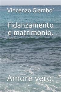 Fidanzamento e matrimonio.