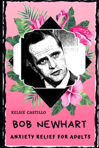 Bob Newhart Anxiety Relief for Adults