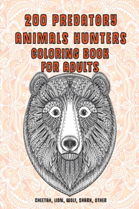200 Predatory Animals Hunters - Coloring Book for adults - Cheetah, Lion, Wolf, Shark, other