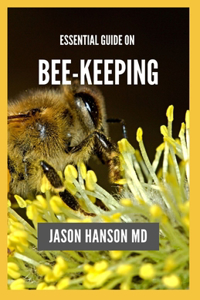 Essential Guide on Bee Keeping