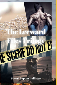 Leeward Files Trilogy