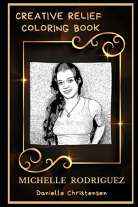 Michelle Rodriguez Creative Relief Coloring Book