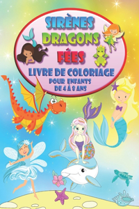 Sirènes Dragons Fées - Livre de coloriage pour enfants de 4 à 8 ans