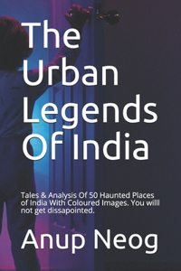 The Urban Legends Of India