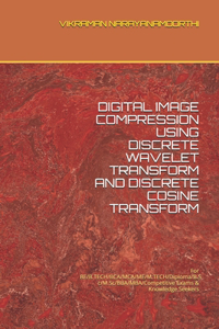 Digital Image Compression Using Discrete Wavelet Transform and Discrete Cosine Transform