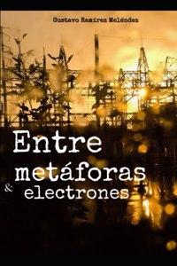 Entre metáforas y electrones