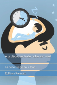 A la découverte de notre sommeil