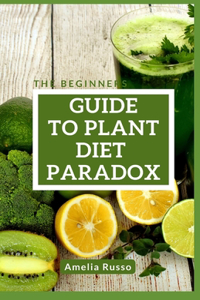 The Beginners Guide to Plant Diet Paradox