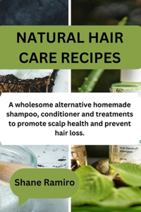 Natural Hair Care Recipes