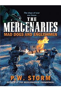 The Mercenaries: Mad Dogs and Englishmen
