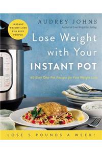 Lose Weight with Your Instant Pot