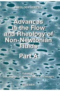 Advances in the Flow and Rheology of Non-Newtonian Fluids