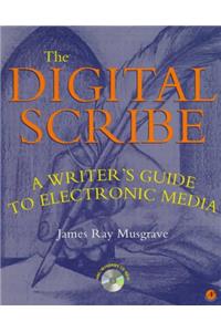 The Digital Scribe: Writer's Guide to Electronic Media